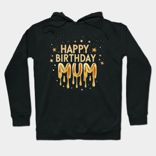 Happy Birthday Mum Hoodie